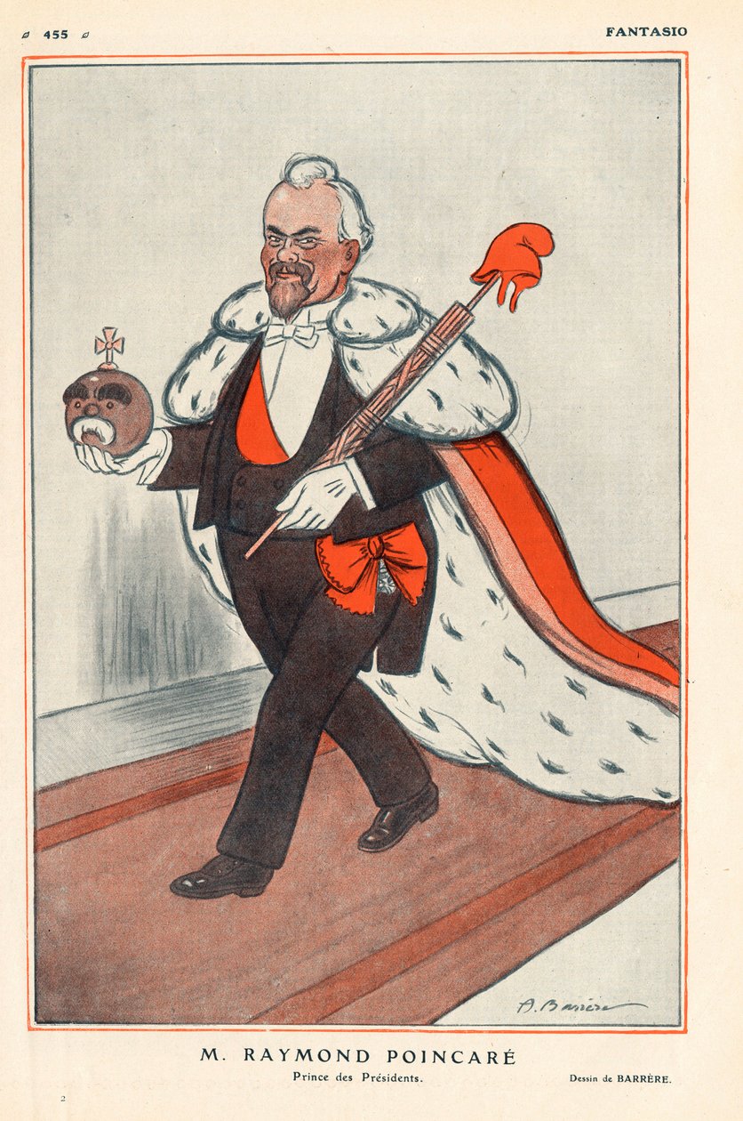 De president van de Franse Republiek Raymond Poinsare (1860-1934) Prins der Presidenten (karikatuur als koning), hij houdt symbolen van de Republiek vast (waarvan een bundel van de lictor met een Frygische muts) - in 