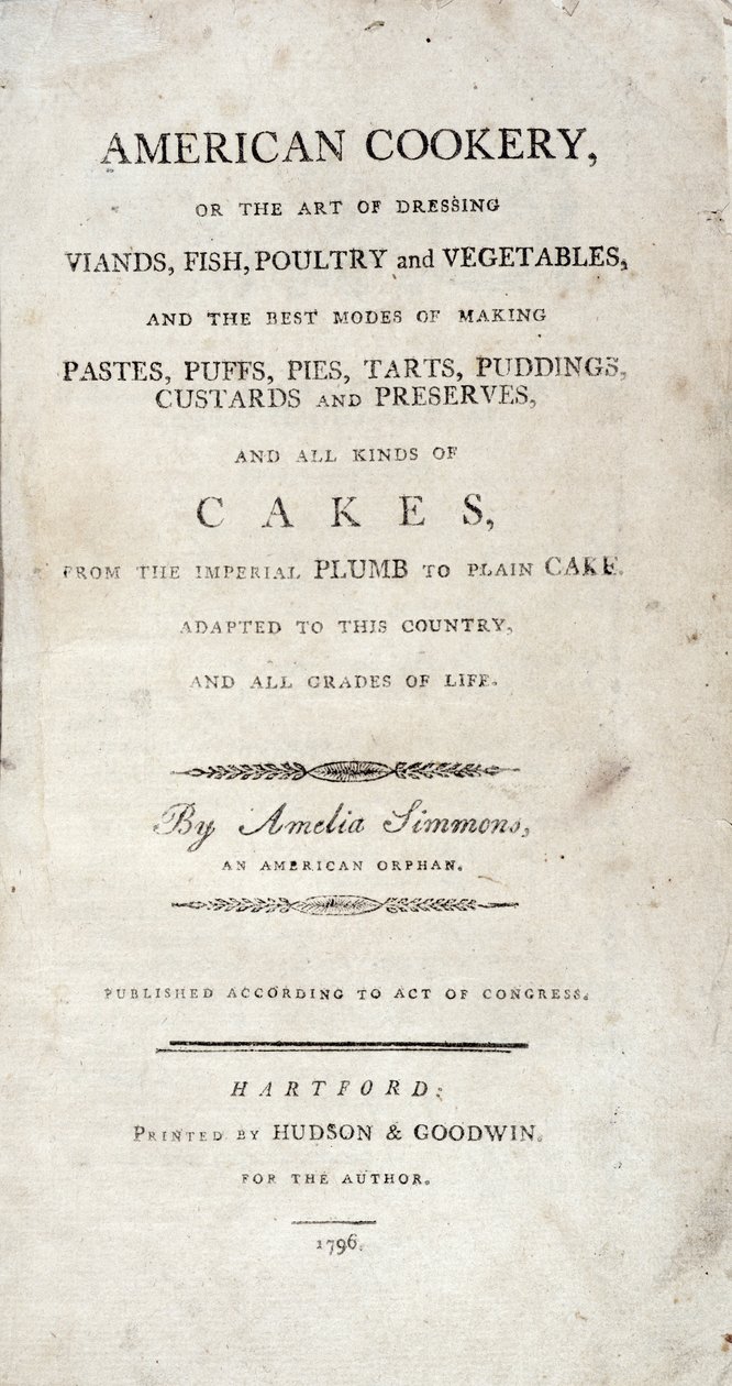 Titelpagina van American Cookery, geschreven door Amelia Simmons, uitgegeven door Hudson & Goodwin, 1796 door American School