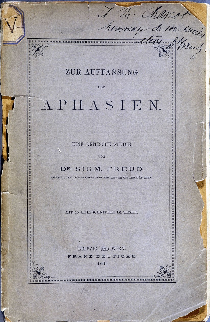 Frontispice van het boek Zur Auffassung der Aphasien (Over afasie: een kritische studie. Met 10 gravures in de tekst) door Sigmund Freud, geschonken aan Jean Martin Charcot (1825-1893) door de auteur (voormalig Charcot-leerling). Leipzig und Wien door Anonymous Anonymous