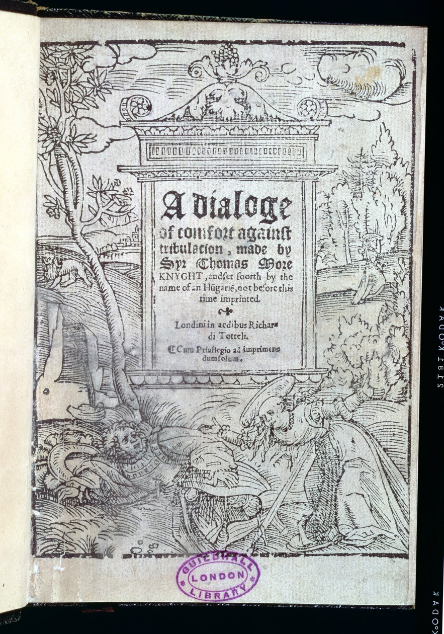 Frontispice van A Dialoge of Comfort Against Tribulation door Sir Thomas More, gepubliceerd 1553 door English School