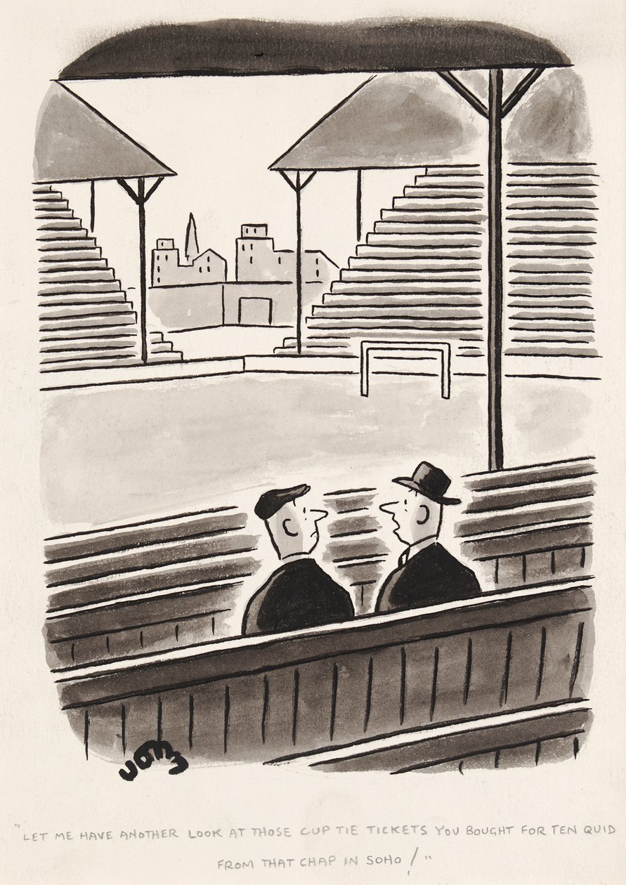 Laat me nog eens kijken naar die Cup Tie-kaartjes die je voor tien pond van die kerel in Soho hebt gekocht, cartoon door John door English School