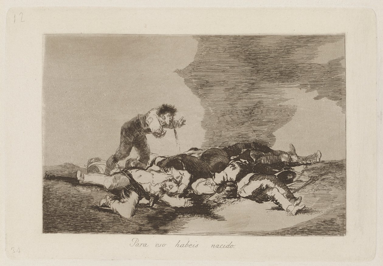Para eso habeis nacido, uit de serie Los desastres de la guerra door Francisco de Goya