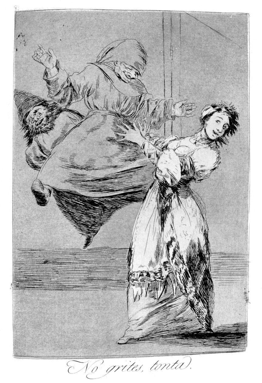 Schreeuw niet, idioot door Francisco de Goya