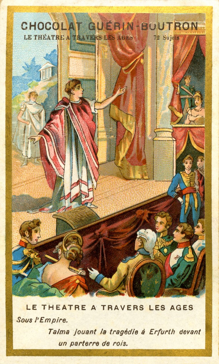 Advertentie Chromolithografie van Chocolates Guerin Boutron, het theater door de eeuwen heen, 72 onderwerpen, onder het Talma-rijk dat tragedie speelt in Erfurth voor een put van koningen door French School