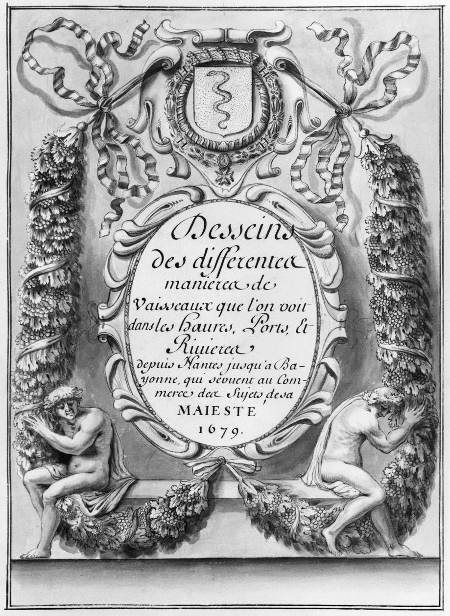 Frontispice van Desseins des differentes manieres de vaisseaux...depuis Nantes jusqua Bayonne..., 1679 door French School