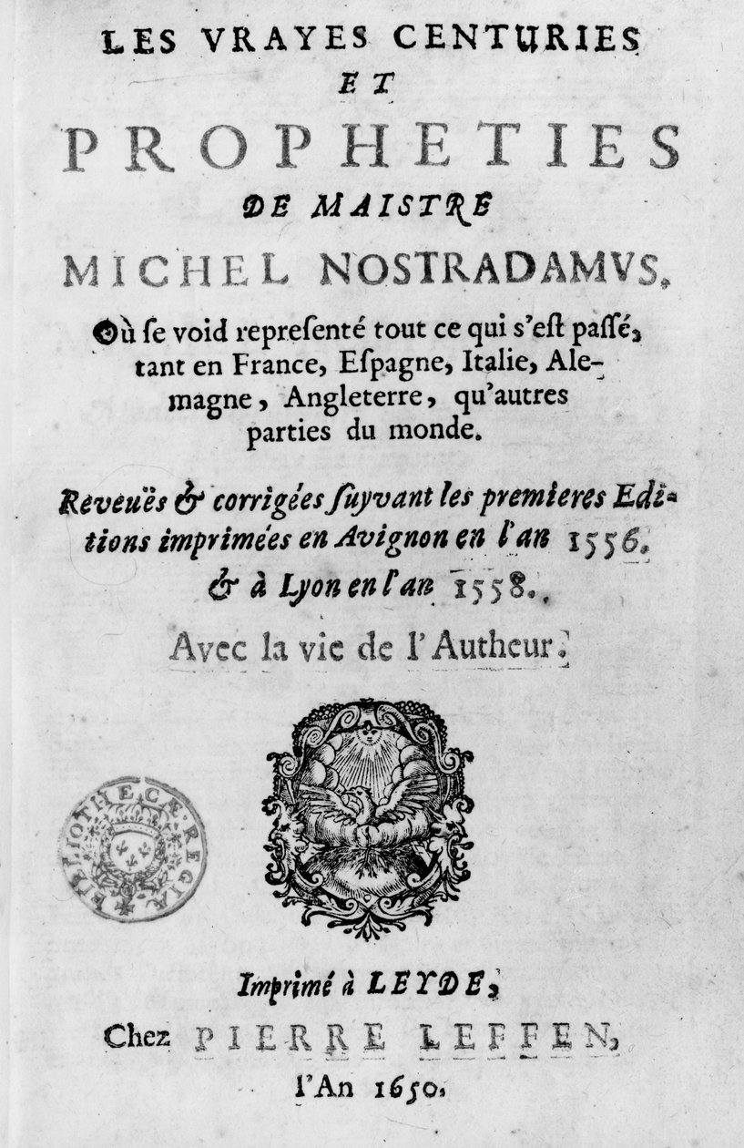 Frontispice van Les Vrayes Centuries et Propheties de Maistre Michel Nostradamus, naar de eerste edities van Avignon 1556 en Lyon 1558, uitgegeven door Pierre Leffen in Leiden 1650 door French School