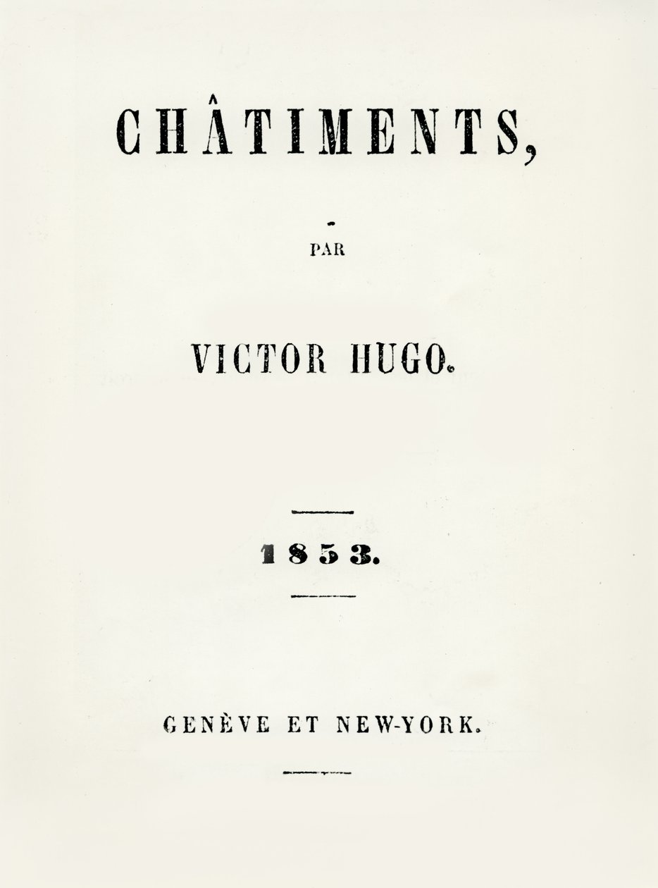 Titelpagina van Les Châtiments (1853) door Victor Hugo (1802-85), gepubliceerd in Genève en New York, 1853 door French School
