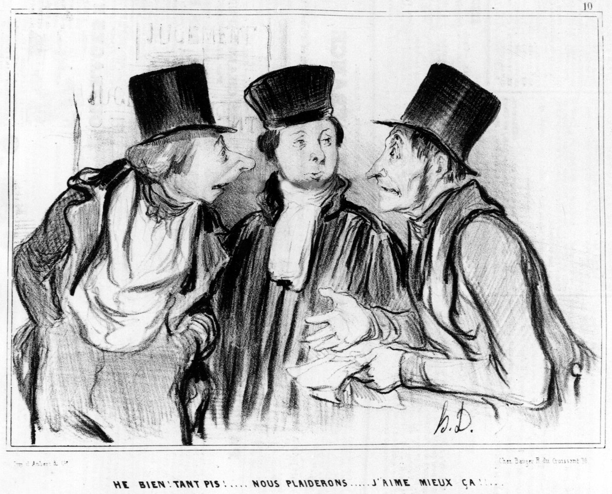 Hé, goed. Geeft niet! we zullen pleiten... ik vind het beter!... (cartoon door Honore Daumier, gepubliceerd in Charivari) door Honoré Daumier
