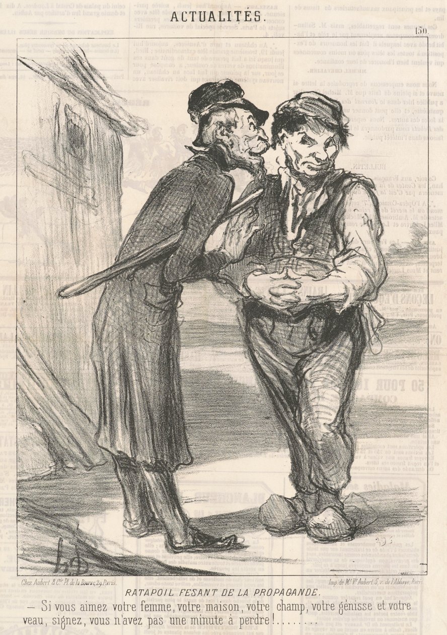 Ratapoil Fesant de la Propaganda: Als je van je vrouw, je huis, je veld, je vaars en je kalf houdt, teken dan, je hebt geen minuut te verliezen! door Honoré Daumier