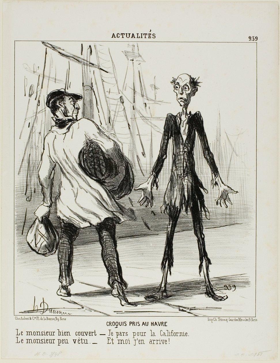 Schetsen uit Le Havre. De goed geklede heer: "- Ik vertrek naar Californië." De slecht geklede heer: "- Daar kom ik net vandaan," plaat 239 van Actualités door Honoré Victorin Daumier