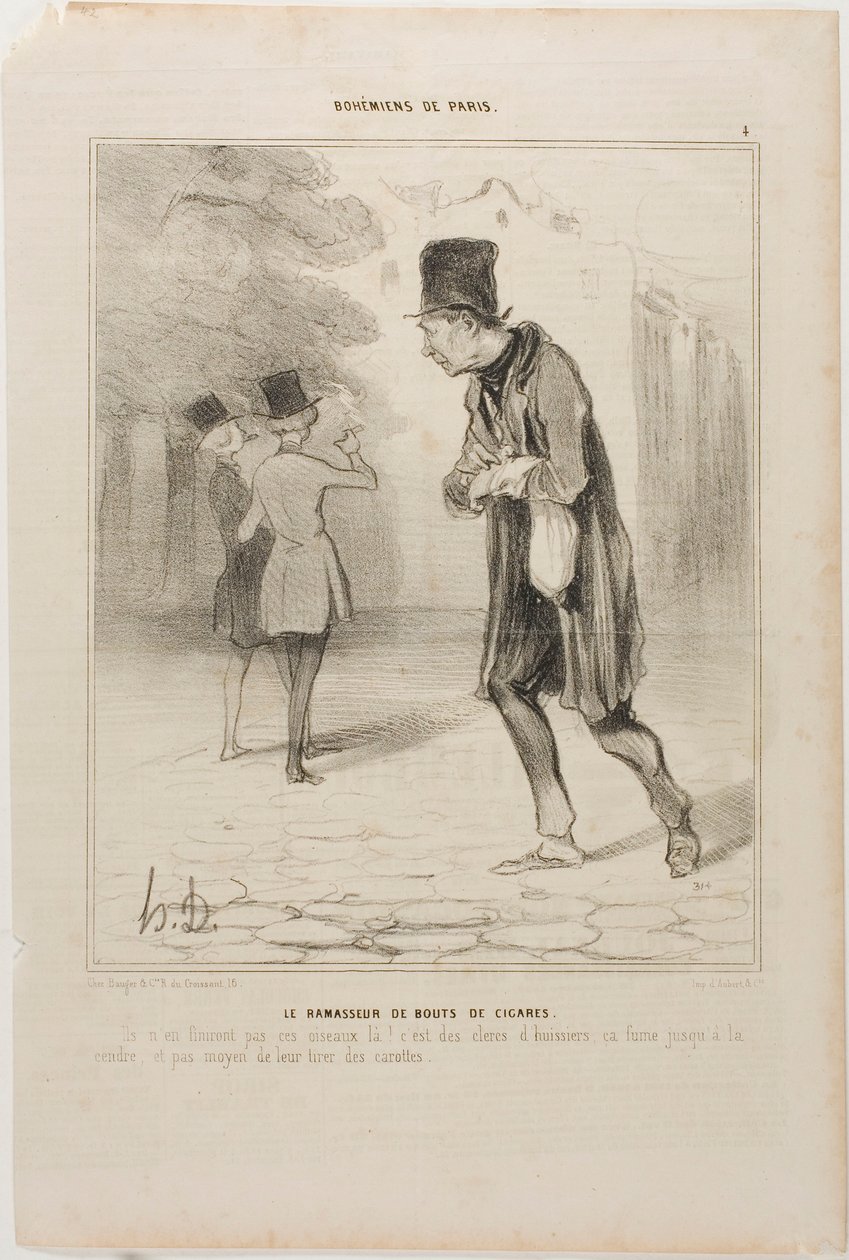 De verzamelaar van sigarenpeuken. "Wanneer zijn die eikels nou eindelijk eens klaar met roken! Het zijn deurwaardersklerken; ze roken tot de as over is. Geen cent te makken," plaat 4 van Bohémiens De Paris door Honoré Victorin Daumier