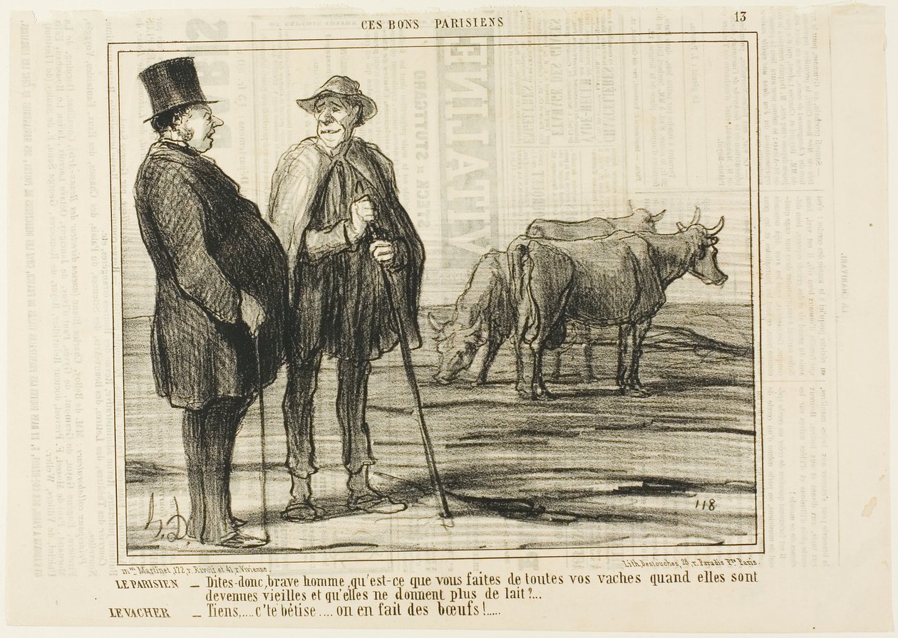 De Parijzenaar "- Zeg eens, goede man, wat doe je met al die koeien als ze oud zijn en geen melk meer geven De koeherder "- Domme vraag... we maken er ossen van!," plaat 13 uit Ces Bons Parisiens door Honoré Victorin Daumier