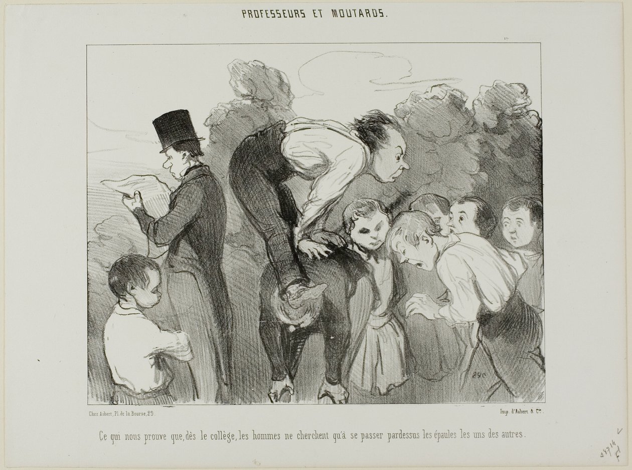 Wat maar weer bewijst dat de mens al sinds de middelbare school op de schouders van zijn verwanten steunt om vooruit te komen in het leven, plaat 30 uit Professeurs Et Moutards door Honoré Victorin Daumier