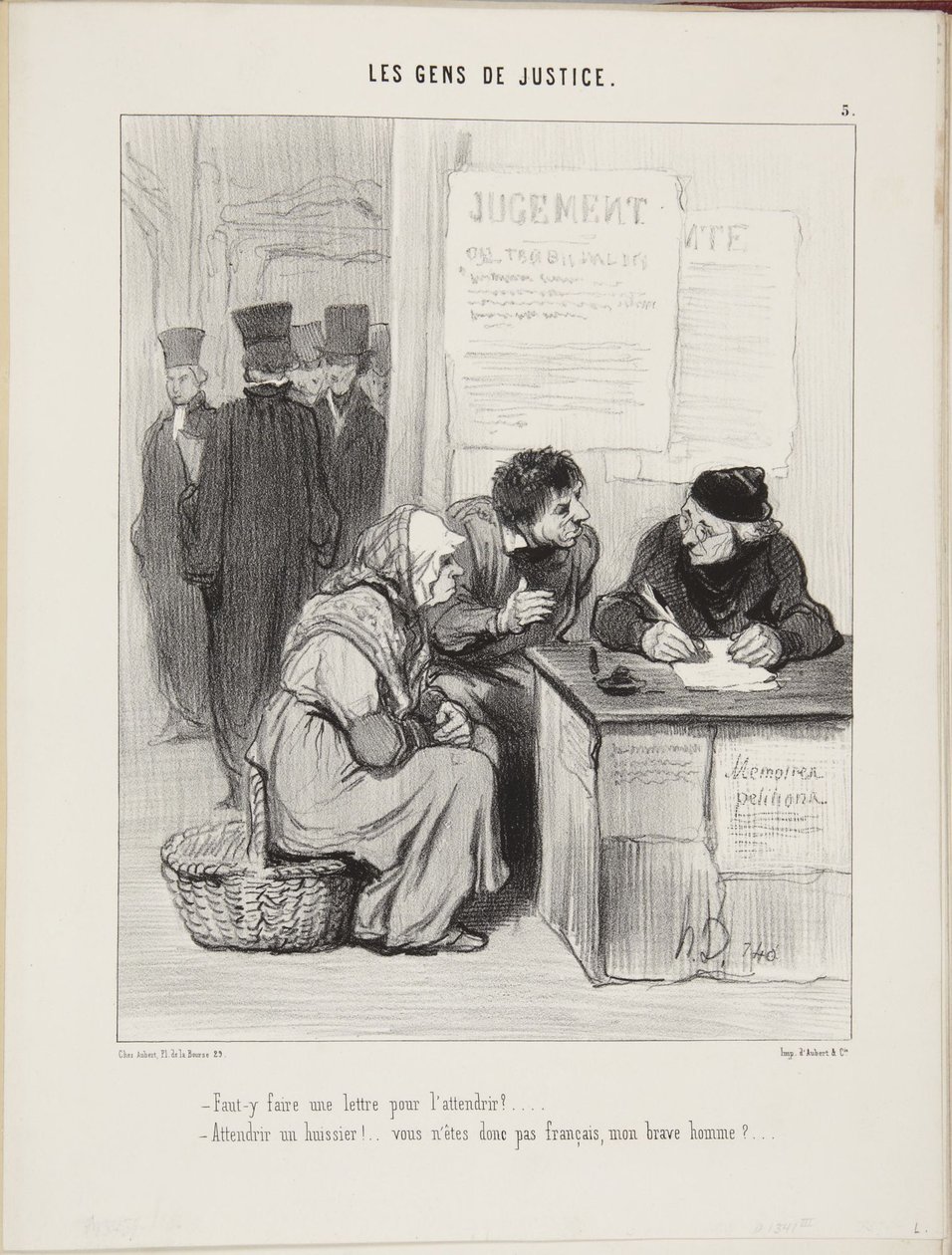 Moet je dan een brief schrijven om hem te ontroeren... Een gerechtsdeurwaarder ontroeren!... Bent u dan geen Fransman, beste man... door Honoré Daumier