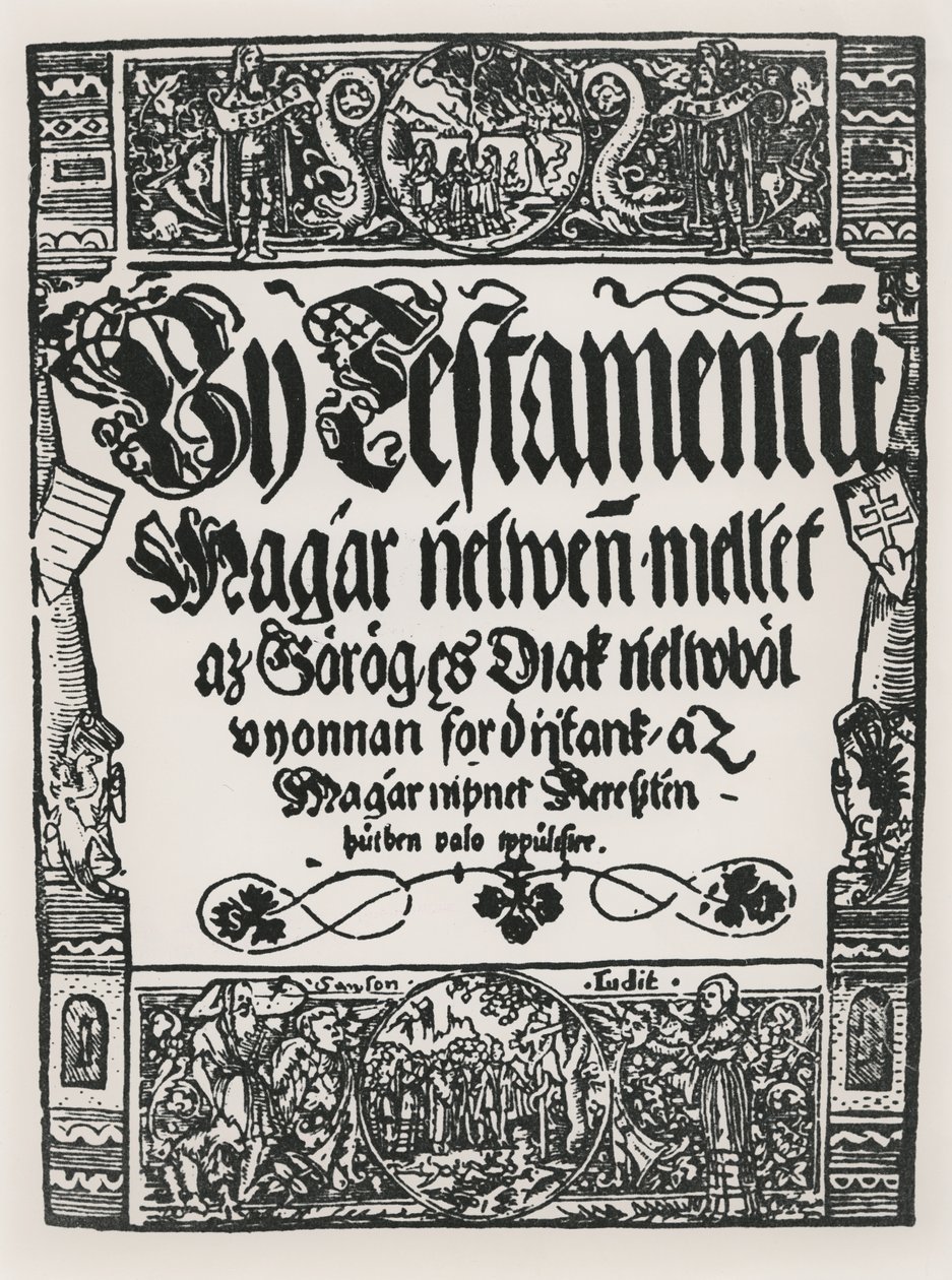 Nieuw Testament gedrukt in het Hongaars, door Johannes Sylvestre, in Sarvar-Ujsziget, 1541 door Hungarian School
