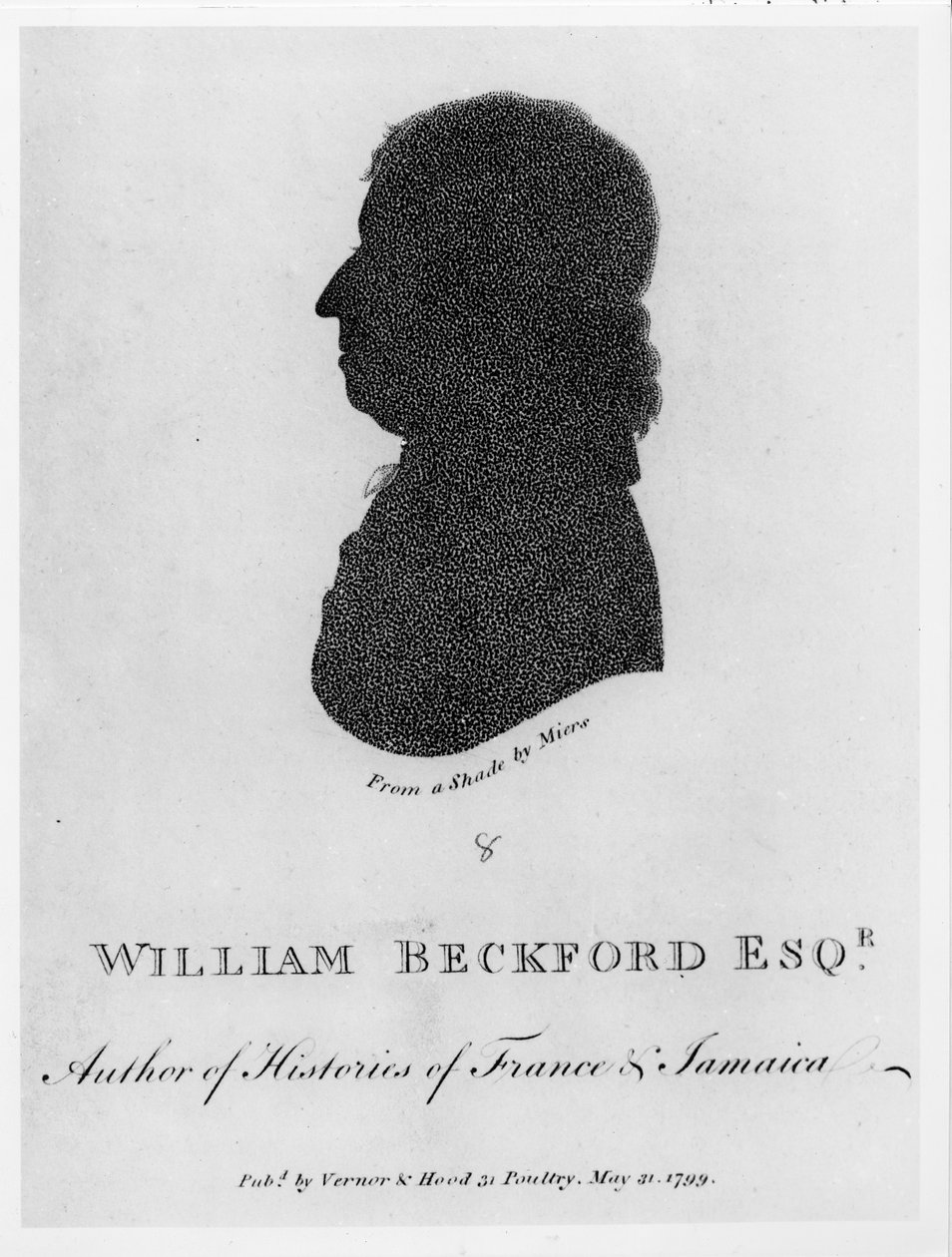 William Beckford Esq. (overleden 1799) Auteur van Geschiedenissen van Frankrijk en Jamaica, uit een schaduwbeeld, gepubliceerd door Vernor en Hood, 1799 door John Miers
