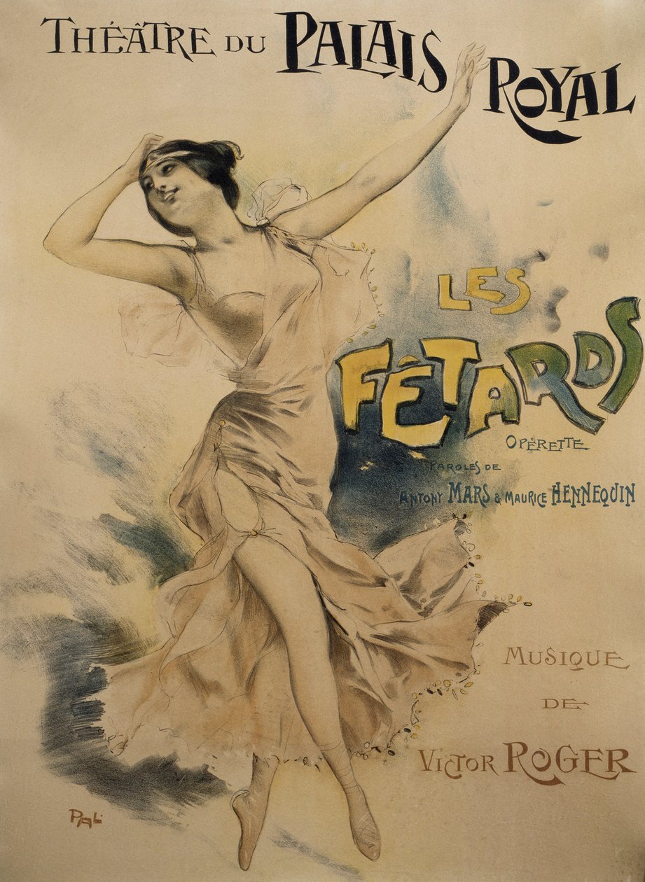 Poster voor Le Fetards, operette, libretto door Antony Mars en Maurice Hennequin, muziek door Victor Roger, Poster voor Theatre du Palais Royal in Parijs door Pal