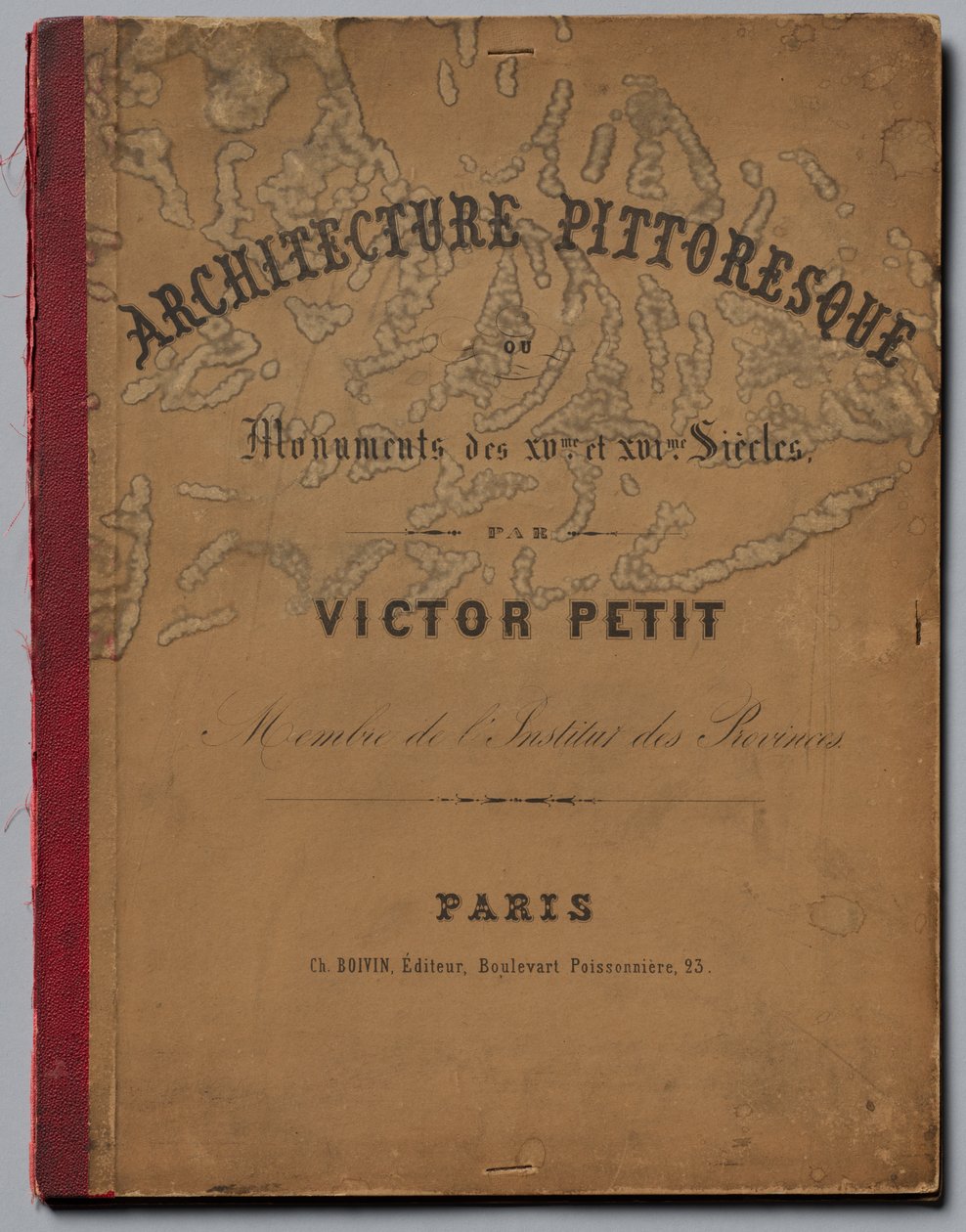 Pittoreske architectuur of monumenten van de 15e en 16e eeuw...Omslag door Victor Petit
