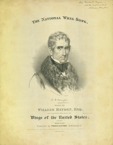 Omslag van het blad The National Whig Song, door William Hayden, uitgegeven door Parker & Diston, Boston, 1840 door American School