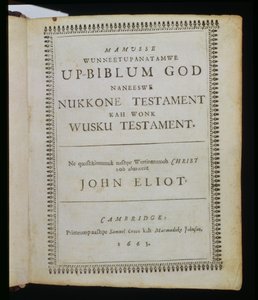Mamusse Wunneetupanatamwe up-Biblum God (De-hele Heilige zijn-Bijbel God), titelpagina uit De Bijbel, ook bekend als de Eliot Indian Bible, vertaald in de Massachuset-taal door de Eerwaarde John E door American School