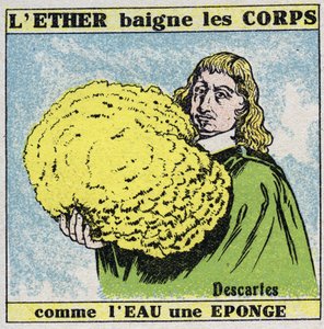 Ether (materiaal): Rene Descartes (1596-1650) ontdekt dat de ether de lichamen baadt zoals water een spons. door Anonymous Anonymous