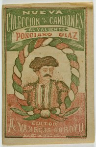 Een nieuwe verzameling liedjes voor de dappere Ponciano Diaz (Nueva Coleccion de Canciones al Valiente Ponciano Diaz)