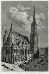 Stephansdom (gebouwd tussen 1113 en 1147), Wenen (Oostenrijk). Gravure door Lancelot, ter illustratie van het verhaal Wenen en zijn voorsteden, door M. Newlinski, 1881, gepubliceerd in 