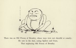 Er was een oude persoon van Bromley, wiens manieren niet vrolijk of netjes waren
