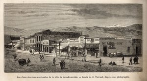 Uitzicht op een van de winkelstraten van de stad Salt Lake City (Utah, VS), gegraveerd naar de tekening van E. Therond, ter illustratie van de reis van Washington naar San Francisco, in 1868, door L. Simonin, gepubliceerd in 