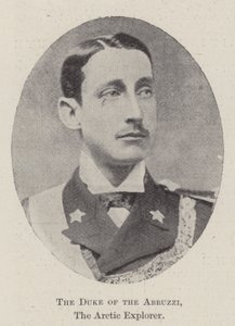 De hertog van de Abruzzi, de poolreiziger