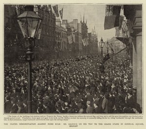 De Ulster Demonstratie tegen Home Rule, de Heer Balfour op Weg naar de Tribunes in Donegal Square, Belfast door English Photographer