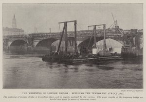 De verbreding van de London Bridge, de bouw van de tijdelijke structuur