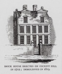 Bakstenen Huis gebouwd op Cockpit Hill in 1712; gesloopt in 1819