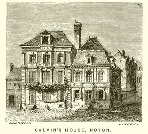 Calvins Huis, Noyon