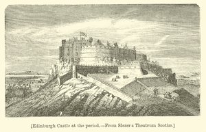Edinburgh Castle in de periode