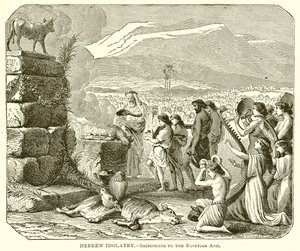Hebreeuwse Afgoderij--Offer aan de Egyptische Apis