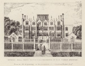 Intwood Hall, de residentie van Sir Thomas Gresham door English School