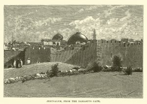 Jeruzalem, vanaf de Damascuspoort door English School