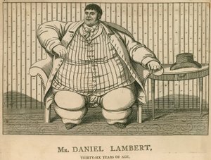De Heer Daniel Lambert, op 36-jarige leeftijd woog hij 50 stenen