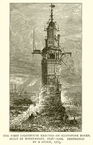 De eerste vuurtoren gebouwd op Eddystone Rocks. Gebouwd door Winstanley, 1696-1700, vernietigd door een storm, 1703 door English School