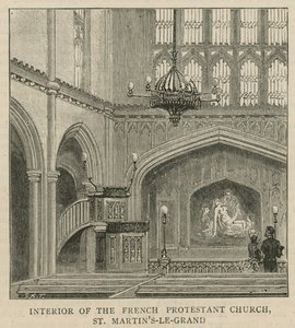 De Hugenoten in Engeland: Interieur van de Franse Protestantse Kerk, St Martins-le-Grand door English School