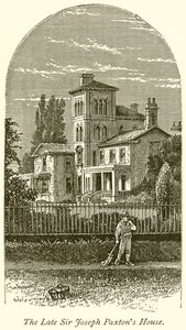 Het Huis van de Wijlen Sir Joseph Paxton