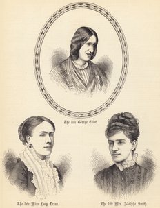 De wijlen George Eliot, wijlen Miss Lucy Crane, wijlen mevrouw Adolphe Smith