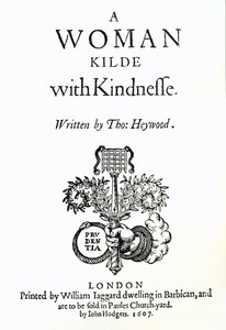 Titelpagina van A Woman Killed with Kindness door Thomas Heywood, 1607