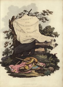 Titelpagina van Het Kostuum van de Oorspronkelijke Inwoners van de Britse Eilanden