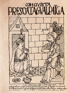 Inca keizer Atahualpa, gevangene van de Conquistadores in Cajamarca door Felipe Huaman Poma de Ayala