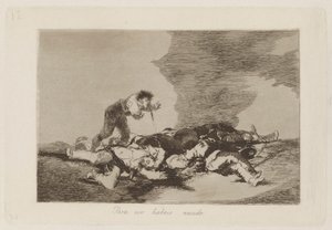 Para eso habeis nacido, uit de serie Los desastres de la guerra door Francisco de Goya