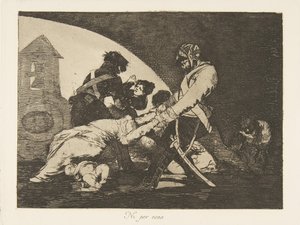 Plaat 11 uit De rampen van de oorlog Los Desastres de la Guerra: Noch deze door Francisco de Goya