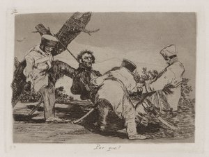 Por que? (Waarom?), Plaat 32 uit Los desastres de la guerra (De Rampen van de Oorlog)