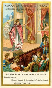 Advertentie Chromolithografie van Chocolates Guerin Boutron, het theater door de eeuwen heen, 72 onderwerpen, onder het Talma-rijk dat tragedie speelt in Erfurth voor een put van koningen door French School